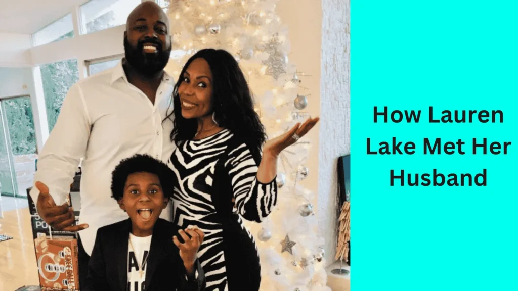 How Lauren Lake Met Her Husband